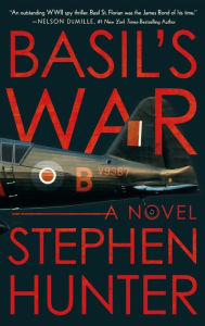 Title: Basil's War: A WWII Spy Thriller, Author: Stephen Hunter