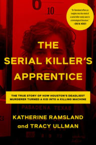 Title: The Serial Killer's Apprentice, Author: Katherine Ramsland