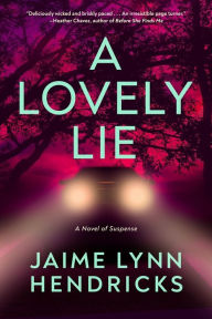 Title: A Lovely Lie, Author: Jaime Lynn Hendricks