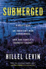Submerged: How a Cold Case Condemned an Innocent Man to Hide a Family's Darkest Secret