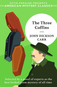 Title: The Three Coffins, Author: John Dickson Carr