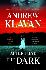 Title: After That, the Dark, Author: Andrew Klavan