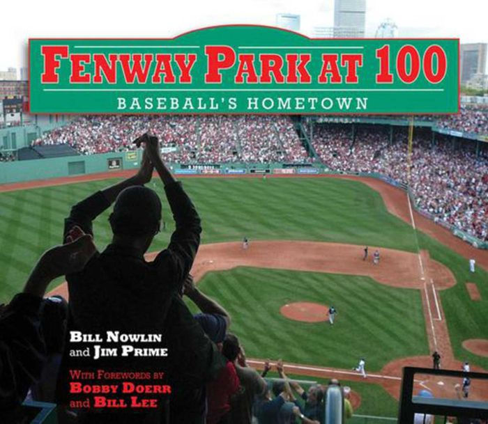 Fenway Park:The Centennial: 100 Years of Red Sox Baseball - Harvard Book  Store