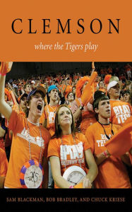 Title: Clemson: Where the Tigers Play, Author: Sam Blackman