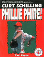 Curt Schilling: Phillie Phire!
