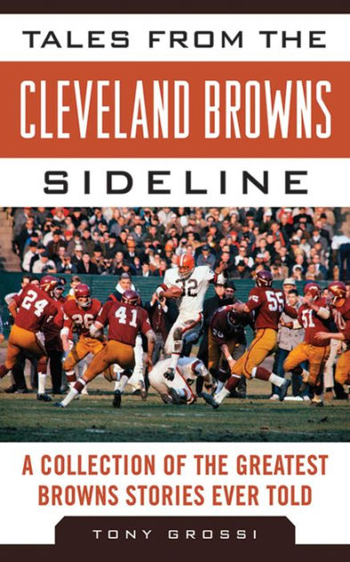 Tales from the Cleveland Browns Sideline: A Collection of the