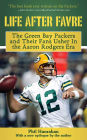 Life After Favre: A Season of Change with the Green Bay Packers and their Fans