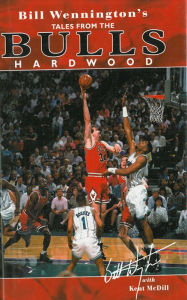 Title: Bill Wennington's Tales From the Bulls Hardwood, Author: Bill Wennington