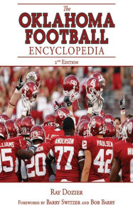 Title: The Oklahoma Football Encyclopedia: 2nd Edition, Author: Ray Dozier