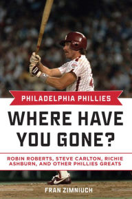 Title: Philadelphia Phillies: Where Have You Gone?, Author: Fran Zimniuch