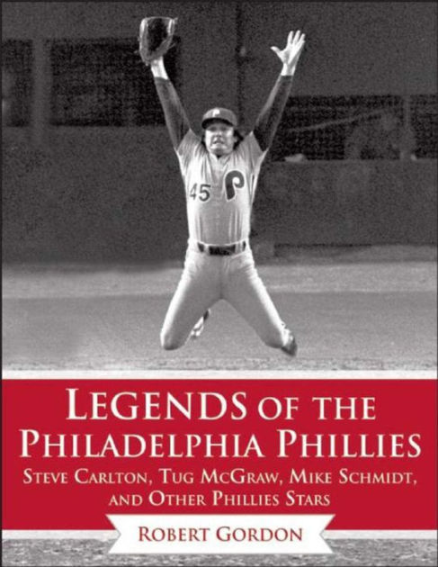 Philadelphia Phillies Led by Mike Schmidt and Steve Carlton 