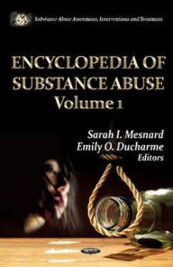 Title: Encyclopedia of Substance Abuse, Author: Sarah I. Mesnard
