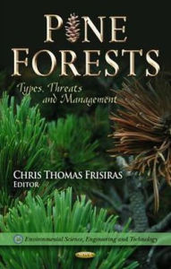 Title: Pine Forests: Types, Threats and Management, Author: Chris Thomas Frisiras