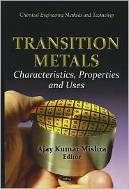 Title: Transition Metals: Characteristics, Properties and Uses, Author: Ajay Kumar Mishra