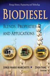 Biodiesel : Blends, Properties and Applications