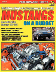 Title: Building High-Performance Fox-Body Mustangs on a Budget, Author: George Reid