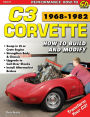 Corvette C3 1968-1982: HT Build & Modify: How to Build and Modify