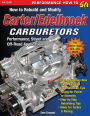 How to Rebuild and Modify Carter/Edelbrock Carburetors