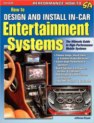 Title: How to Design and Install In-Car Entertainment Systems, Author: Jefferson Bryant