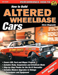 Title: How to Build Altered Wheelbase Cars, Author: Steve Magnante