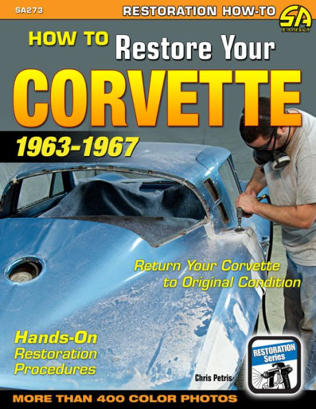 How to Restore Your Corvette: 1963-1967