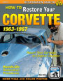 How to Restore Your Corvette: 1963-1967