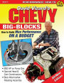 Chevy Big-Blocks: How to Build Max Performance on a Budget