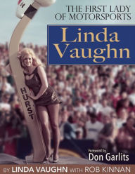 Title: Linda Vaughn - OP: The First Lady of Motorsports, Author: Linda Vaughn