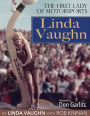 Linda Vaughn - OP/HS: The First Lady of Motorsports
