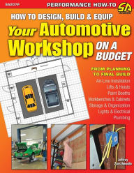 Title: How to Design, Build & Equip Your Automotive Workshop on a Budget, Author: Jeffrey Zurschmeide
