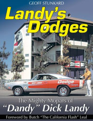 Title: Landy's Dodges: The Mighty Mopars of 