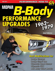 Title: Mopar B-Body Performance Upgrades 1962-1979, Author: Andy Finkbeiner