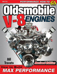 Title: Oldsmobile V-8 Engines: How to Build Max Performance, Author: Bill Trovato