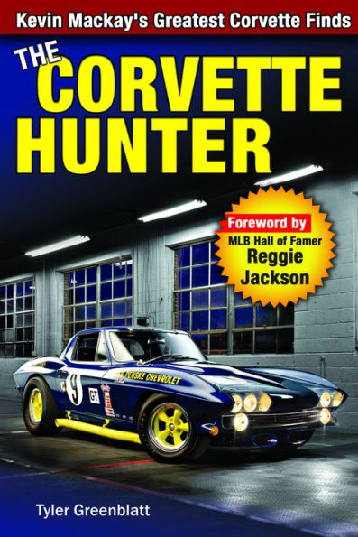 Corvette Hunter: Kevin Mackay's Greatest Corvette Finds