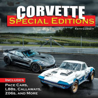 Title: Corvette Special Editions: Includes Pace Cars, L88s, Callaways, Z06s and More, Author: Keith Cornett