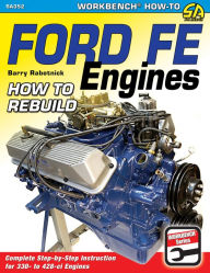 Title: Ford FE Engines: How to Rebuild, Author: Barry Rabotnick