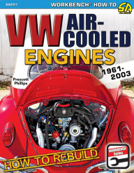 Title: How to Rebuild VW Air-Cooled Engines: 1961-2003, Author: Prescott Phillips