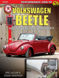 Title: Volkswagen Beetle: How to Build & Modify: How to Build & Modify, Author: Eric LeClair