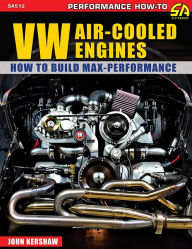 Title: VW Air-Cooled Engines: How to Build Max-Performance: How to Build Max-Performance, Author: John Kershaw