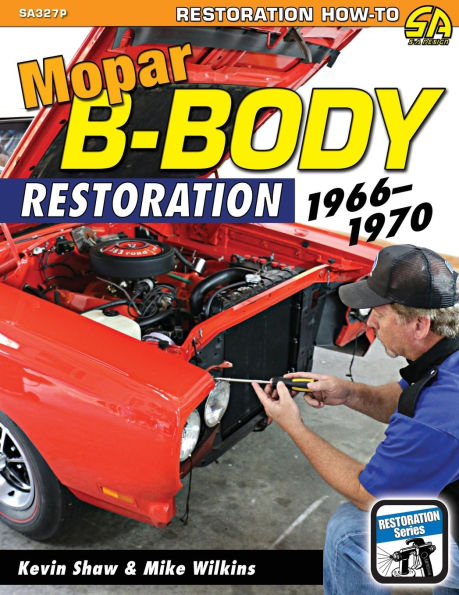 Mopar B-Body Restoration: 1966-1970
