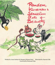 Title: Random Kindness and Senseless Acts of Beauty, Author: Anne Herbert