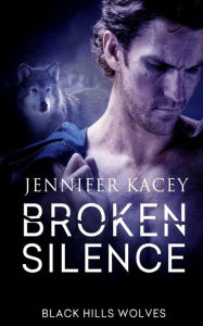 Title: Broken Silence, Author: Jennifer Kacey