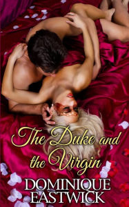 Title: The Duke and the Virgin, Author: Dominique Eastwick