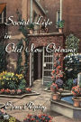 Social Life in Old New Orleans