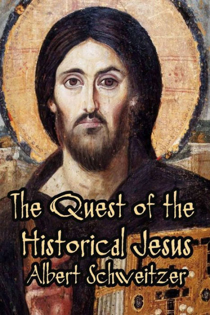 The Quest Of The Historical Jesus By Albert Schweitzer, Paperback ...