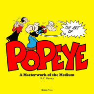 Title: The Art and History of Popeye, Author: R.C. Harvey