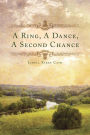 A Ring, a Dance, a Second Chance