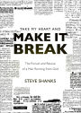 (Take My Heart and) MAKE IT BREAK