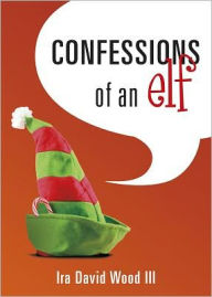 Confessions of an Elf