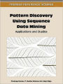 Pattern Discovery Using Sequence Data Mining: Applications and Studies